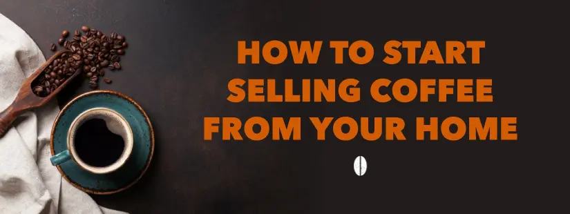 How To Sell Coffee Online