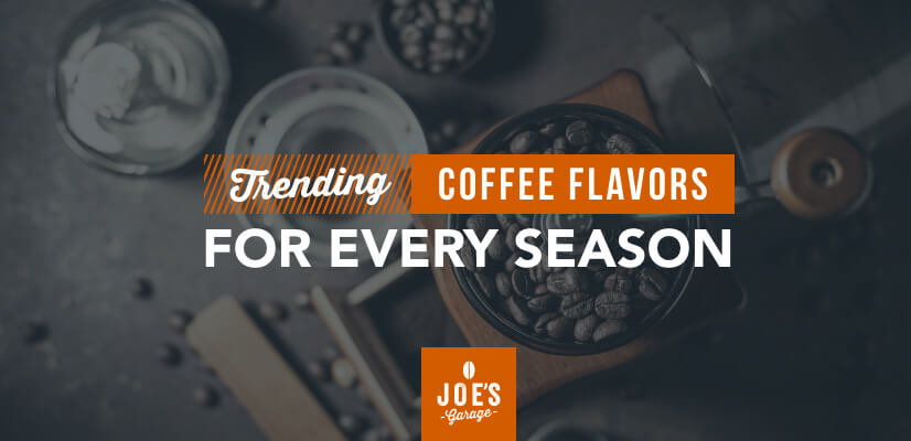 Trending Coffee Flavors for Every Season