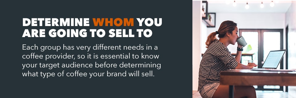 Determine Whom You Are Going to Sell To