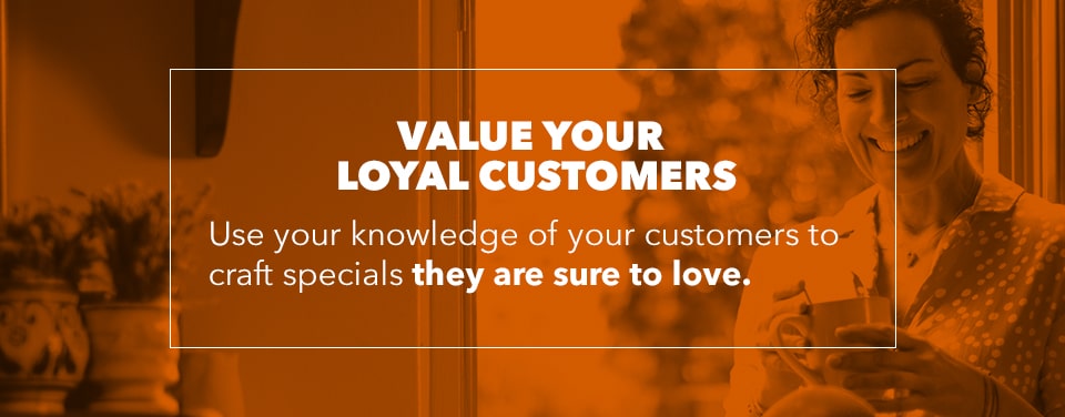 Value Your Loyal Customers