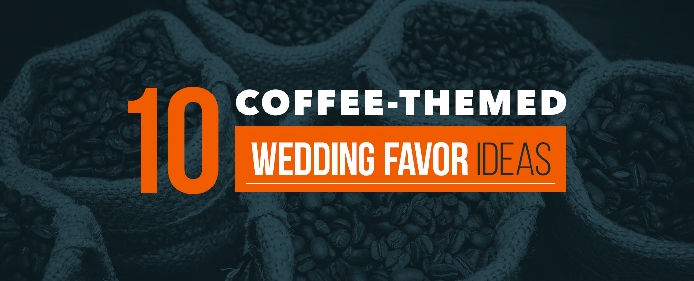 10 Coffee-Themed Wedding Favor Ideas