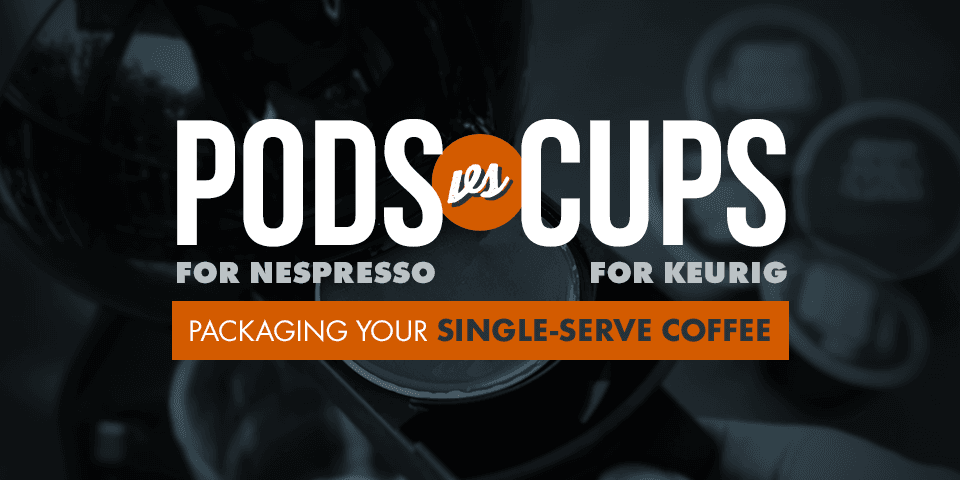 Pods for Nespresso vs. Cups for Keurig