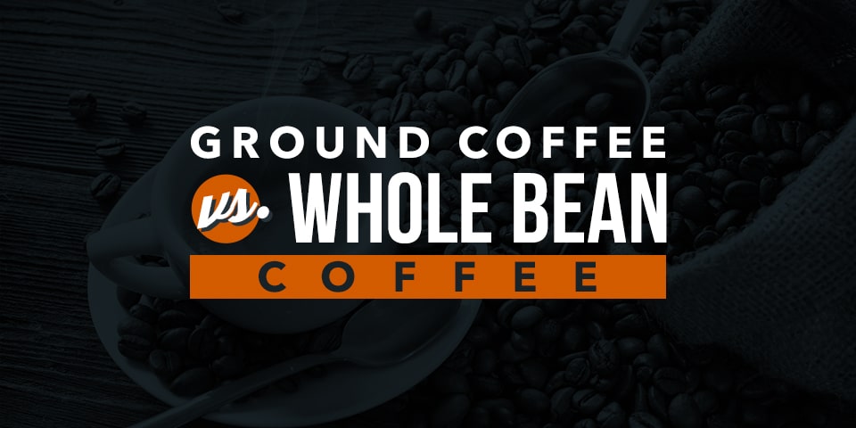 Ground Coffee vs. Whole Bean Coffee