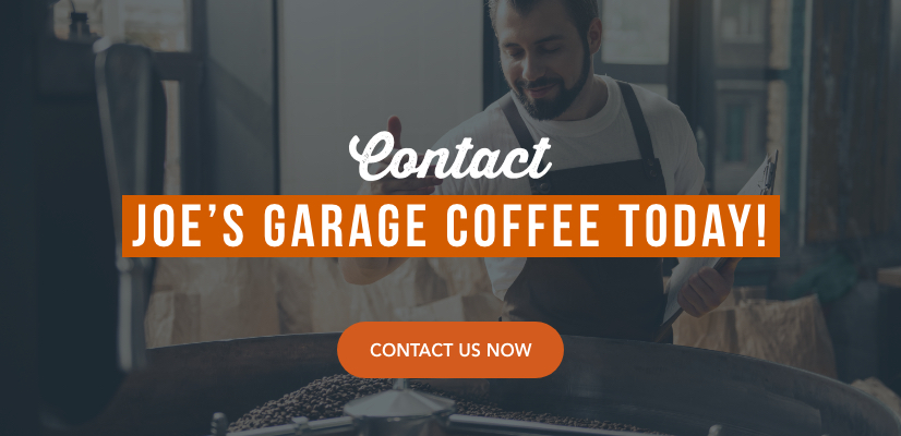 Contact Joe's Garage Coffee Today