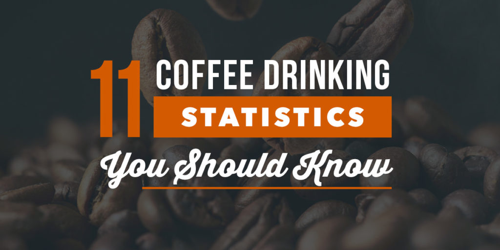 11 Coffee Drinking Statistics