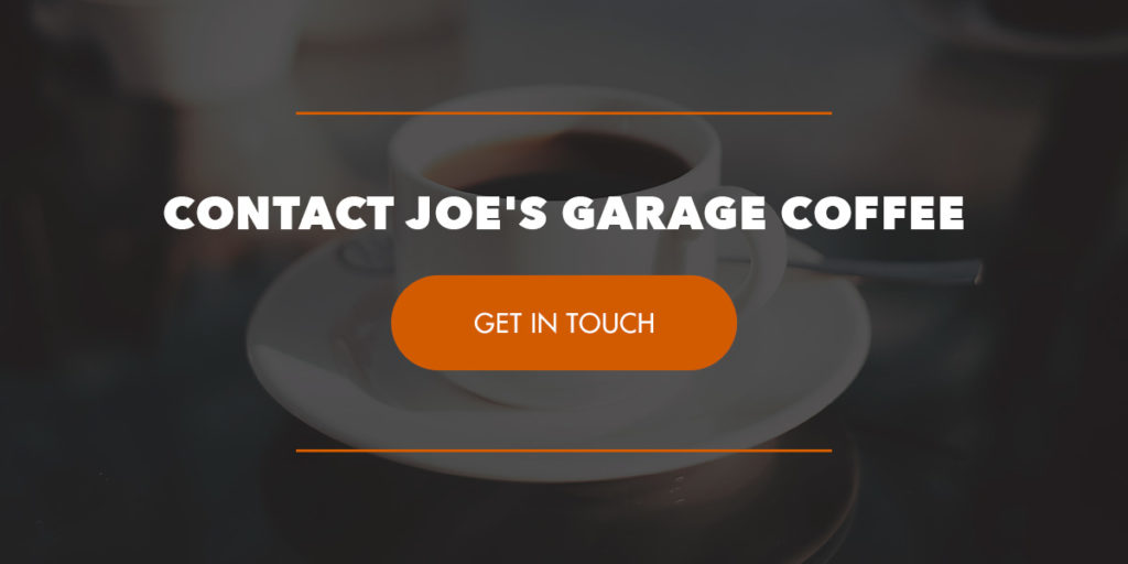 Contact Joe's Garage Coffee