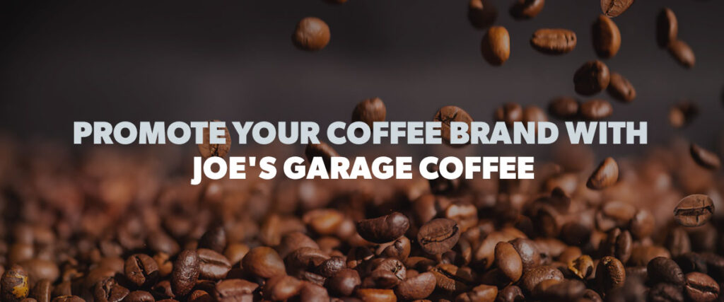 Promote your coffee brand